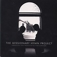 Rob Gardner - The Missionary Hymn Project Lyrics and Tracklist | Genius
