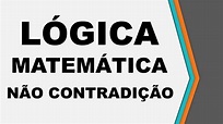 Aula 03 - Lógica Matemática - Princípio da não contradição - YouTube