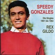 Rex Gildo – Speedy Gonzales - Die Singles 1961 Bis 1963 (1999, CD ...