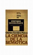 (PDF) Charles Sanders Peirce La ciencia de la semiótica | V. A. García ...