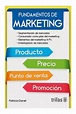 Fundamentos De Marketing Producto, Precio, Punto De Venta Y Promoción ...