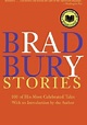 Bradbury Stories: 100 of His Most Celebrated Tales - Ray Bradbury ...