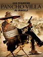 Prime Video: And Starring Pancho Villa As Himself