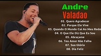 André Valadão || As Melhores Músicas Gospel Mais Tocadas 2021 | Nova ...