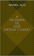 (PDF) A Filosofia de José Ortega y Gasset | Saraiva Conteúdo