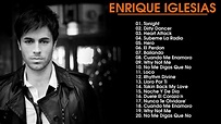 Enrique Iglesias Greatest Hits - Top 30 Best Songs Of Enrique Iglesias ...
