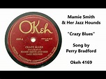 Mamie Smith & Her Jazz Hounds "Crazy Blues" LYRICS (Perry Bradford song ...