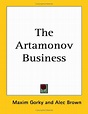 The Artamonov Business - Gorky, Maksim: 9781417942718 - AbeBooks
