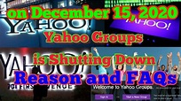 Yahoo groups Shutting down on december 15, 2020 - YouTube