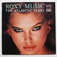 Roxy Music - Roxy Music - The Atlantic Years 1973 - 1980 - EG - 815 849 ...