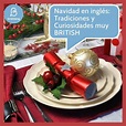 🎄 Navidad en inglés: Conoce las Tradiciones más BRITISH