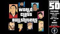 World Class Bullshitters Episode 50! - YouTube