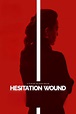 Hesitation Wound | Where to watch streaming and online in New Zealand ...