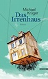 Michael Krüger: Das Irrenhaus / Literatur Blog