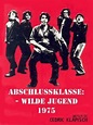 Abschlussklasse: Wilde Jugend - 1975 - Film 1994 - FILMSTARTS.de