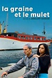 La Graine et le Mulet (film) - Réalisateurs, Acteurs, Actualités