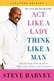 Act Like a Lady, Think Like a Man, Expanded Edition: What Men Really ...