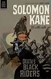 Solomon Kane Volume 2: Death's Black Riders tpb :: Profile :: Dark ...