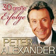 30 Große Erfolge - Jubiläumsed - Peter Alexander - CD kaufen | exlibris.ch