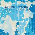 Layo & Bushwacka – Love Story (vs Finally) Lyrics | Genius Lyrics