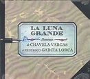 Chavela Vargas – La Luna Grande (Homenaje A Federico García Lorca ...
