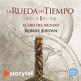 El Ojo del Mundo: La Rueda del Tiempo 1 - Audiolibro - Robert Jordan ...