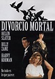Divorcio mortal - Película - 1993 - Crítica | Reparto | Estreno ...