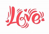 Red Calligraphy word Love. Vector Valentines Day Hand Drawn lettering ...