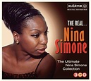 The real... nina simone (the ultimate nina simone collection) de Nina ...