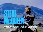Documentary: Steve McQueen - Man On The Edge