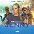 Jenny - The Doctor's Daughter - Doctor Who - The New Series - Big Finish