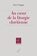 [PDF] Au coeur de la liturgie chrétienne de Yves Congar libro ...