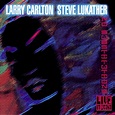 No Substitutions - Live In Osaka: Larry Carlton & Steve Lukather, Kent ...