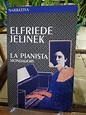 LA PIANISTA -ELFRIEDE JELINEK: 9789586392273 Libreria Atlas