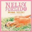 Whoa, Nelly! (Expanded Edition)“ von Nelly Furtado bei Apple Music