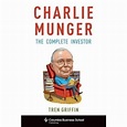 Livro - Charlie Munger: The Complete Investor (Columbia Business School ...