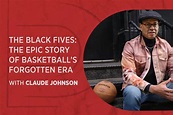 The Black Fives: The Epic Story of Basketball’s Forgotten Era with ...
