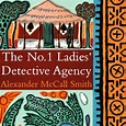 The No. 1 Ladies' Detective Agency by Alexander McCall Smith ...