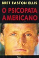 Livro: O Psicopata Americano - Bret Easton Ellis | Estante Virtual