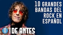10 de las mejores bandas de rock en español - YouTube