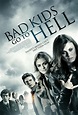 Bad Kids Go To Hell - Film (2012) - SensCritique