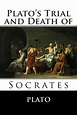 Plato's Trial and Death of Socrates by Plato, Paperback | Barnes & Noble®