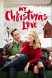 My Christmas Love (2016) - Posters — The Movie Database (TMDB)