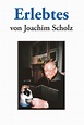 „Erlebtes von Joachim Scholz“ - Verlagshaus Schlosser