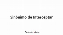 Sinônimo de Interceptar | Português à Letra