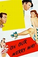 On Our Merry Way (1948) - Posters — The Movie Database (TMDB)