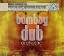 Bombay dub orchestra - Bombay Dub Orchestra Lyrics and Tracklist | Genius