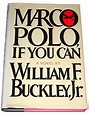 Marco Polo If You Can by Buckley, Wliliam F.: Very Good Hardcover (1982 ...