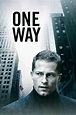 One Way - Película 2006 - SensaCine.com