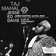 TAJ MAHAL FEATURING JESSE ED DAVIS / LIVE IN CINCINNATI 1970 (1CDR ...